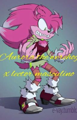 Aurora the werehog x lector masculino