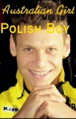 Australian girl meets polish boy (Lukasz Piszczek und Mitch Langerak ff)