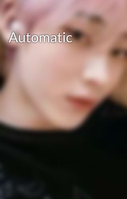 Automatic