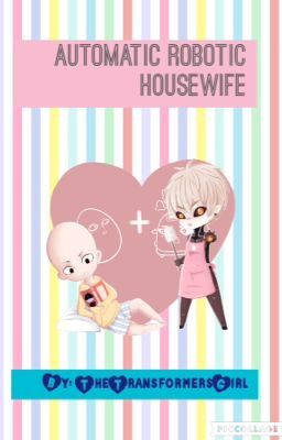 Automatic Robotic Housewife ~SaiGenos~