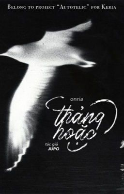 [Autotelic ☆ 22:00] Onria - Thảng hoặc.