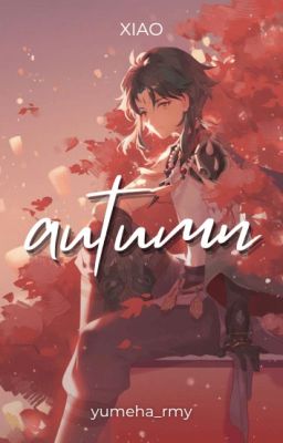 autumn→ xiao✔