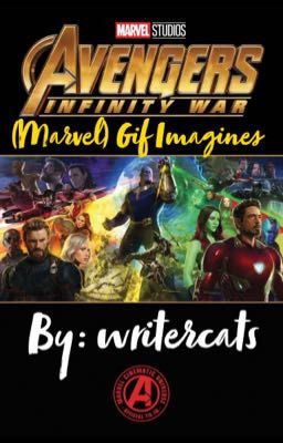 Avengers Infinity War/ Marvel Gif Imagines