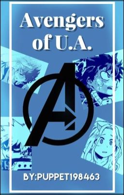 Avengers of U.A (Avengers x My hero academia)