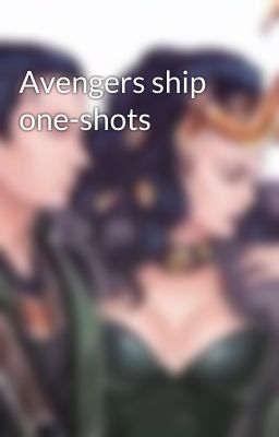 Avengers ship one-shots