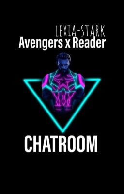 Avengers X Reader Chatroom