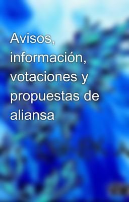 Avisos, información, votaciones y propuestas de aliansa