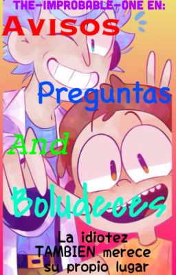 Avisos,preguntas and boludeces :v