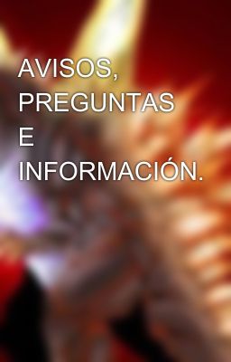 AVISOS, PREGUNTAS E INFORMACIÓN.