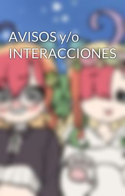 AVISOS y/o INTERACCIONES