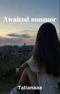 Awaited summer