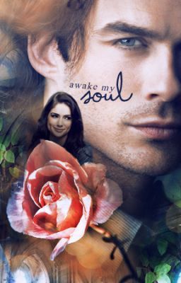 Awake My Soul -- A Vampire Diaries Fanfic