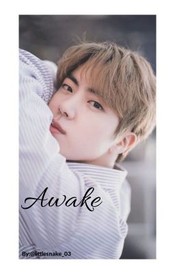 Awake [SPECIALE COMPLEANNO]