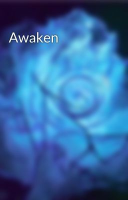 Awaken