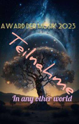 Award der Musik 2023: Teilnahme|| In Any Other World