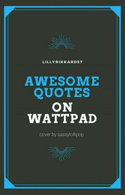 Awesome quotes on Wattpad