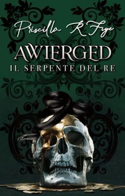 AWIERGED: Il serpente del re