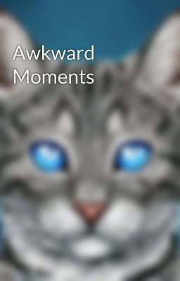 Awkward Moments