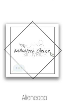 awkward silence | stray kids