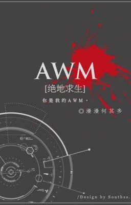 AWM[ tuyệt địa cầu sinh ]