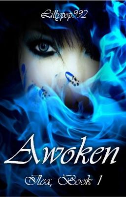 Awoken (Ilea, Book I)   (COMPLETED)