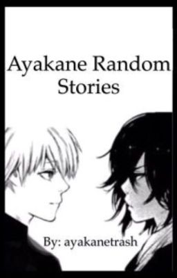 Ayakane random stories 