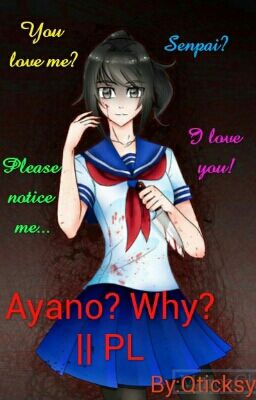 Ayano? Why? || PL