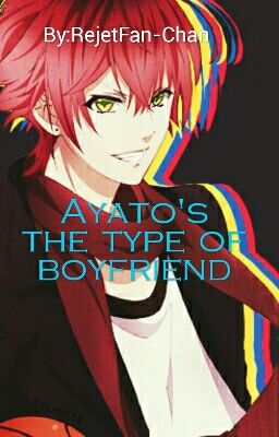 🏀Ayato's the type of boyfriend🏀