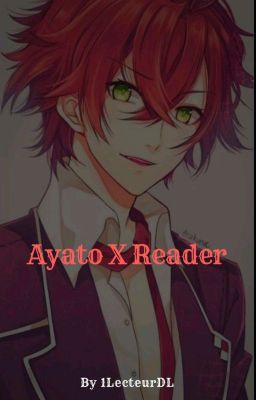 Ayato X Reader