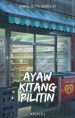 Ayaw Kitang Pilitin (Kanto Boys #1)