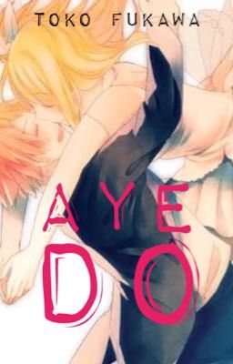 Aye Do ≫ NaLu