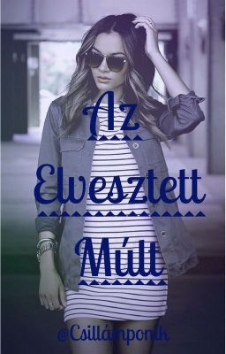 Az Elveszett Múlt (SZÜNETEL)