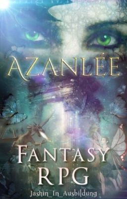 Azanlée ~ Fantasy RPG [open]