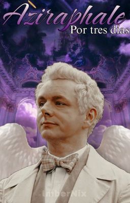 Aziraphale por tres días