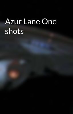 Azur Lane One shots