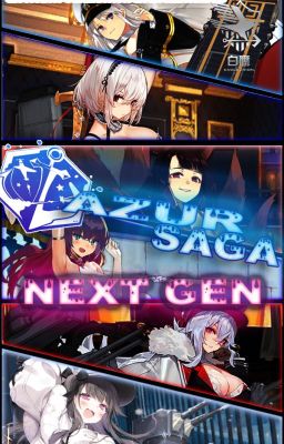 AZUR SAGA: NEXT GEN /// UNA HISTORIA DE AZUR LANE