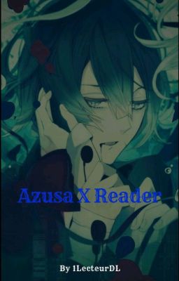 Azusa X Reader