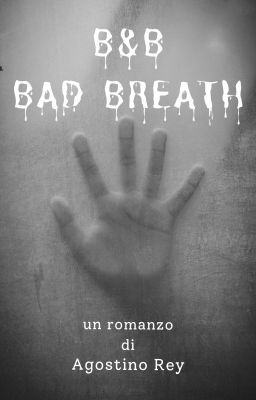 B&B - BAD BREATH