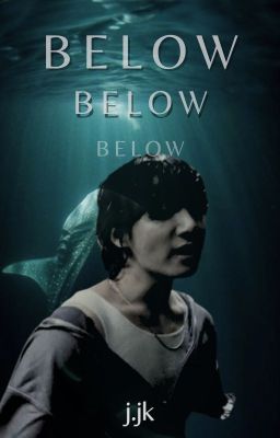 B e l o w | J.JK