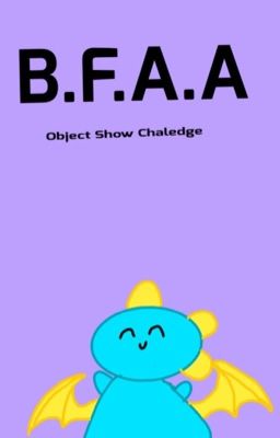 B.F.A.A. Object show challenge