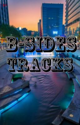 B-Sides Tracks