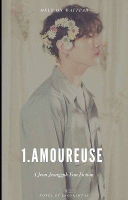 B1: 1/11  Amoureuse || j.jk ✔️ 