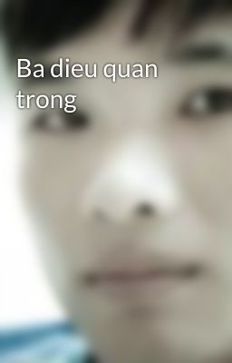 Ba dieu quan trong