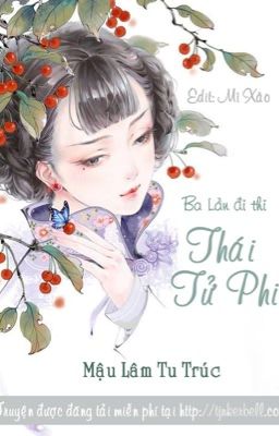 Ba Lần Đi Thi Thái Tử Phi - Mậu Lâm Tu Trúc