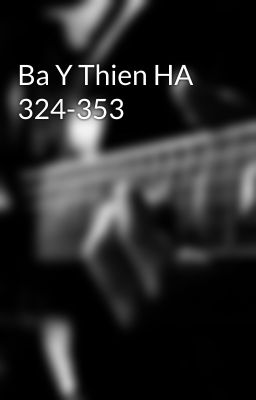 Ba Y Thien HA 324-353