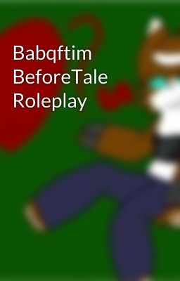 Babqftim BeforeTale Roleplay