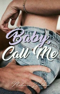 Baby, Call Me