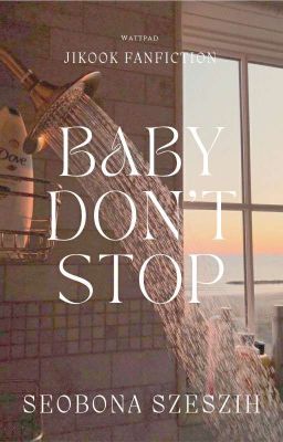 baby don't stop ~ jikook | ✔