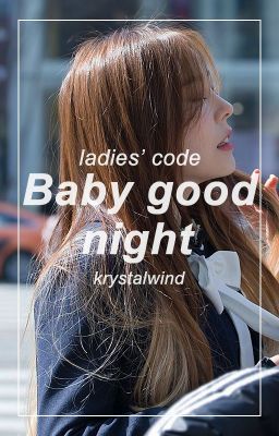 Baby good night [SoShley] - Ladies' code