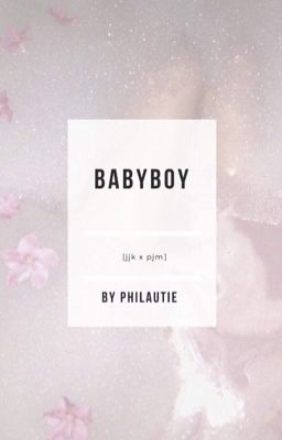 babyboy                                                           [jjk x pjm]